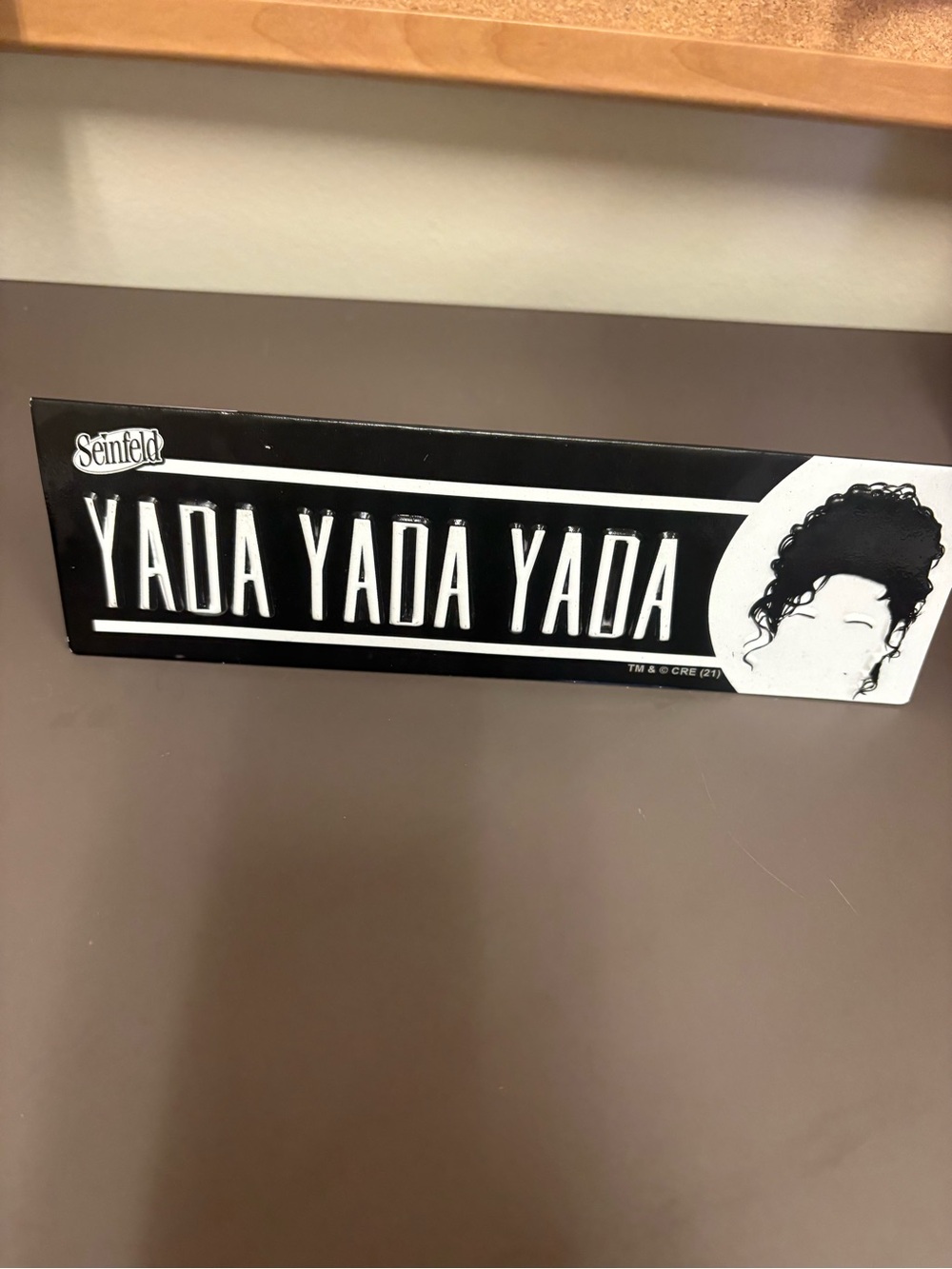 Seinfeld Yada Yada Yada Desk Sign